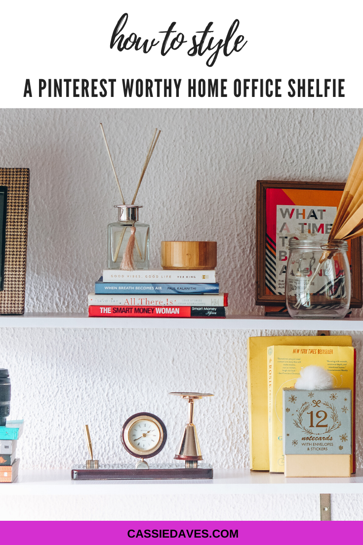 Pinterest graphic for how to style a home office shelf styling 